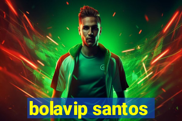 bolavip santos